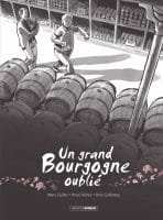 Un grand Bourgogne oublié fait partie des meilleures BD sur le vin, la vigne et l'oenologie pour Comixtrip, le site spécialisé en bande dessinée