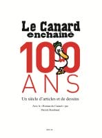 Le canard enchaîné 100 ans (Seuil) décrypté par Comixtrip le site BD de référence